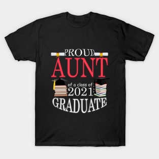 Proud aunt of a class of 2021 Graduate T-Shirt